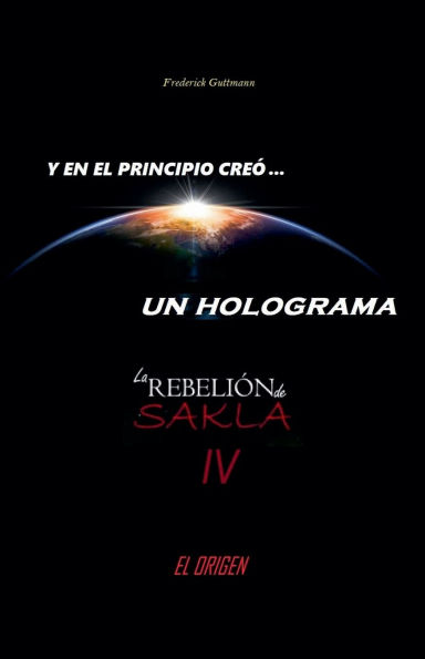 En el Principio creï¿½ un Holograma
