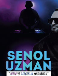 Title: Senol Uzman Rİtİm Ve Gerï¿½eklİk YolculuĞu, Author: Senol Uzman