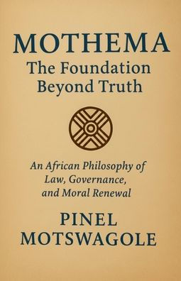 Mothema: The Foundation Beyond Truth