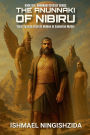 The Anunnaki of Nibiru: Solar System Secrets Hidden in Sumerian Myths