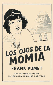 Title: Los ojos de la momia, Author: Frank Pumet