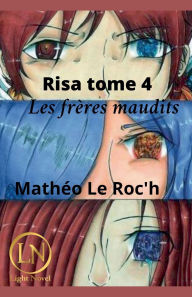 Title: Risa tome 4: Les frï¿½res maudits, Author: Mathïo Le Roc'h Mouty