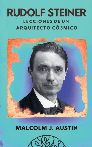 Rudolf Steiner - Lecciones de un Arquitecto CÃ¯Â¿Â½smico