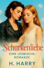 Schurkenliebe: Eine Lesbische Romanze