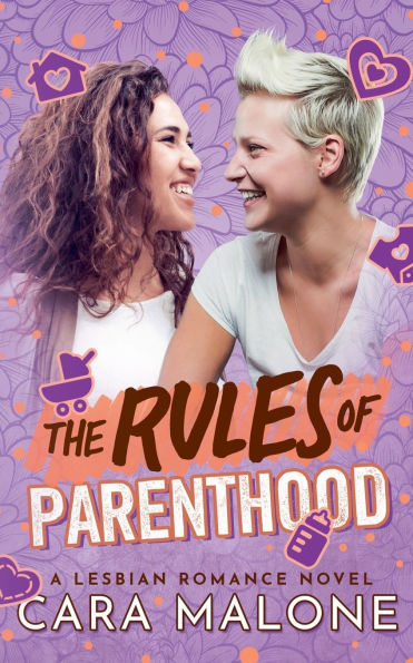 The Rules of Parenthood: A Lesbian Romance