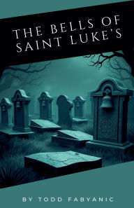 Free mobile ebook downloads The Bells of Saint Luke's  English version