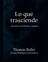 Title: Lo que trasciende, Author: Thomas Rofer