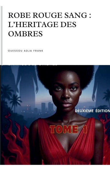 Robe Rouge Sang: L'HERITAGE DES OMBRES Tome 1