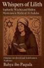 Whispers of Lilith: Sephardic Witches and Hidden Mysticism in Medieval Al-Andalus