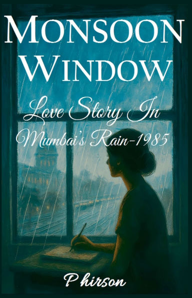 Monsoon Window: Love Story In Mumbai's Rain-1985