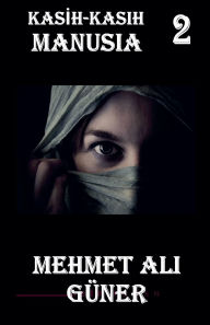 Title: Kasih-Kasih Manusia-2, Author: Mehmet Alİ GÃÂÂner