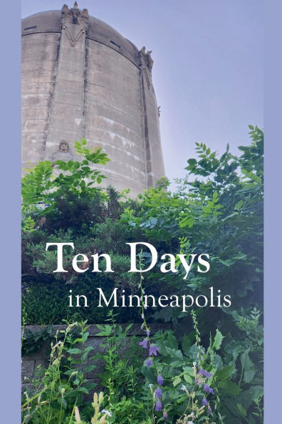 Ten Days in Minneapolis