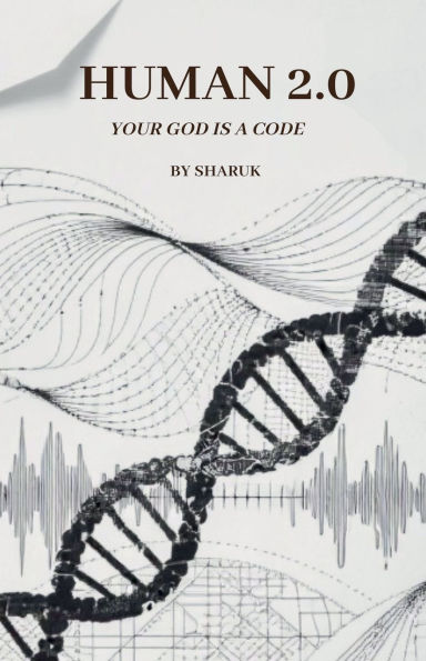 HUMAN 2.0 Your God Is a Code