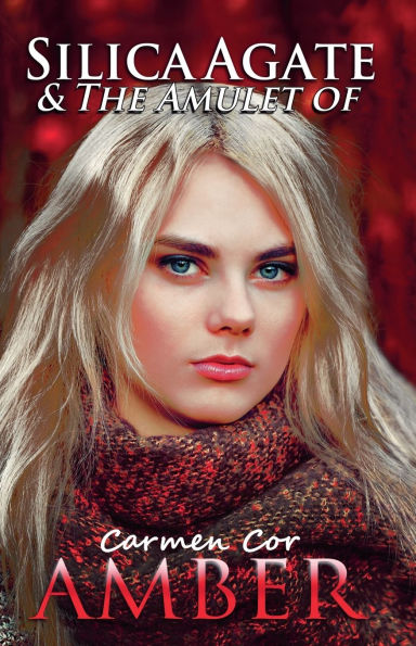 Silica Agate & The Amulet of Amber, 3rd Ed.