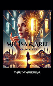 Title: Melisa & Arel: Aynadaki Sen (Turkish), Author: Emir Demirkıran