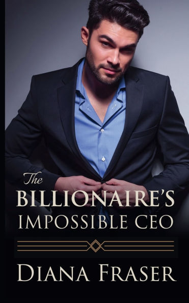 The Billionaire's Impossible CEO