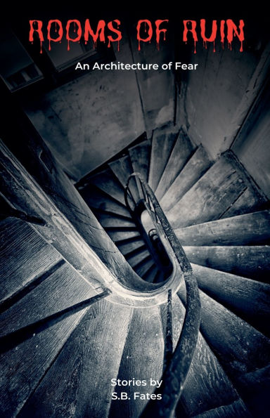 Rooms of Ruin: An Architecture Fear
