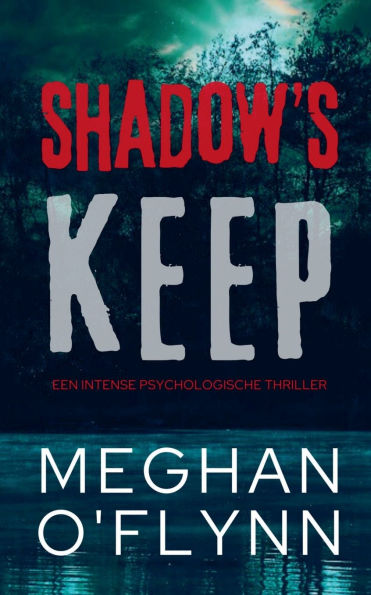 Shadow's Keep - Een intense psychologische thriller