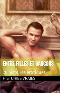 Title: Entre filles et garï¿½ons, Author: Histoires Vraies