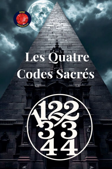 11,22,33,44 Les Quatre Codes Sacrï¿½s
