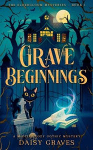 Read books online for free no download Grave Beginnings by Daisy Graves MOBI CHM 9798231565436