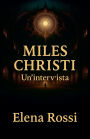 Miles Christi. Un'intervista.