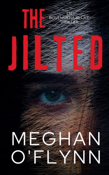 The Jilted: Een Bovennatuurlijke Thriller