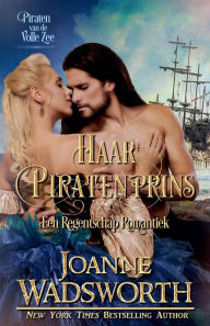 Title: Haar Piratenprins: Een Regentschap Romantiek: Piraten van de Volle Zee, Author: Joanne Wadsworth