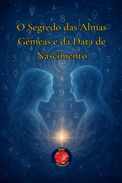O Segredo das Almas Gï¿½meas e da Data de Nascimento