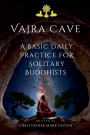 Vajra Cave: A Basic Daily Practice For Solitary Buddhists