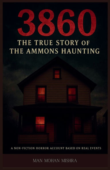 3860: The True Story of the Ammons Haunting