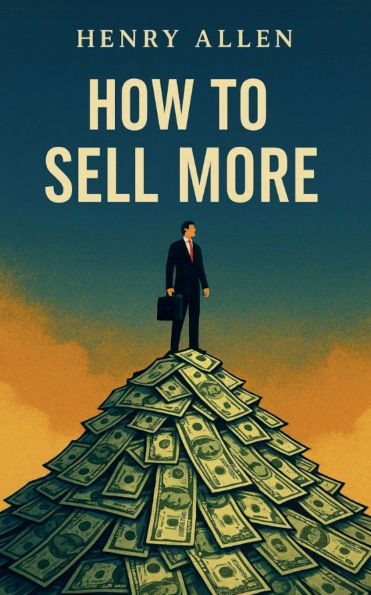 How to Sell More
