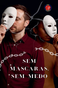 Title: Sem Mï¿½scaras, Sem Medo, Author: Alina a Rubi