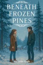 Beneath Frozen Pines
