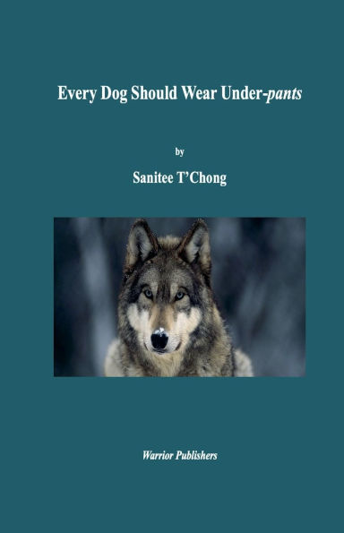 Every Dog Should Wear Under-pants