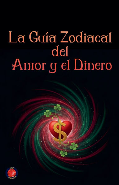 La Guï¿½a Zodiacal del Amor y el Dinero