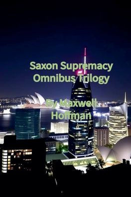 Saxon Supremacy Omnibus Trilogy