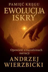 Title: Ewolucja Iskry, Author: Andrzej Wierzbicki