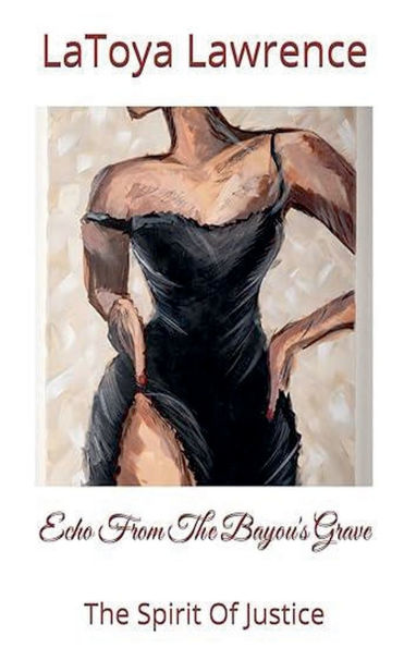 Echo From The Bayou's Grave: The Spirit Of Justice