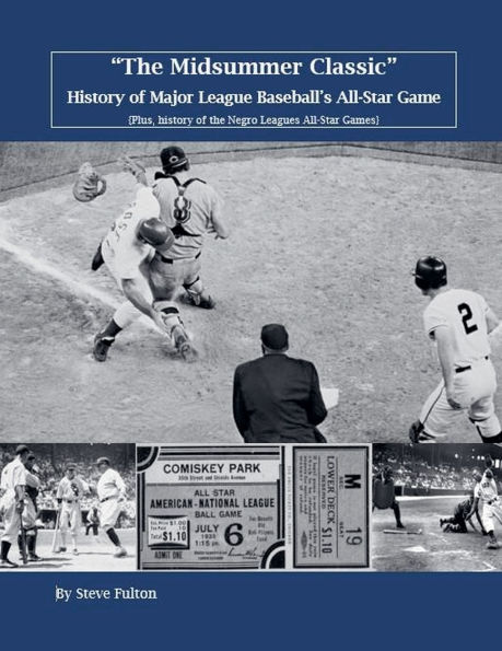 The Midsummer Classic History of Major League Baseball's All-Star Game