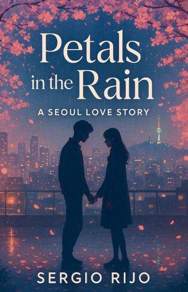 Petals in the Rain: A Seoul Love Story
