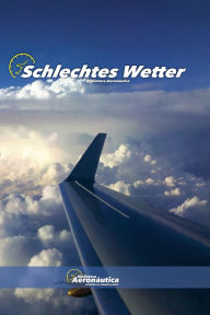 Title: Schlechtes Wetter, Author: Biblioteca Aeronïutica