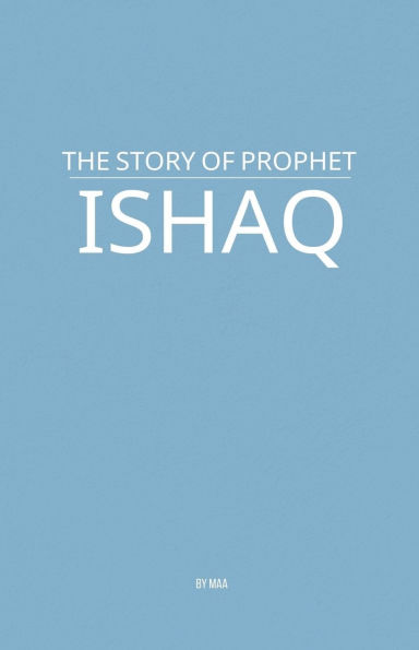 The Story of Prophet Ishaq