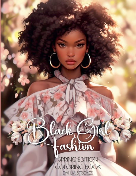 Black Girl Fashion Spring Edition Coloring Book