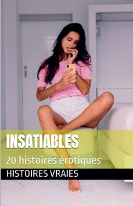 Title: Insatiables, Author: Histoires Vraies