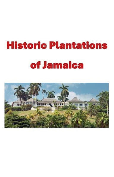 Historic Plantations of Jamaica