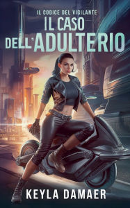 Title: Il Caso dell'Adulterio, Author: Keyla Damaer