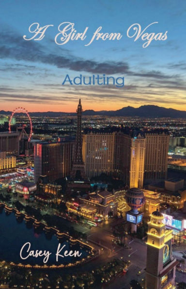 A Girl from Vegas: Adulting