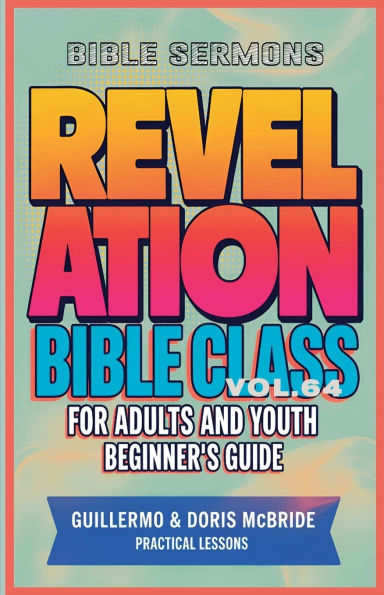 Bible Class for Adults and Youth: Beginner's Guide - Revelation