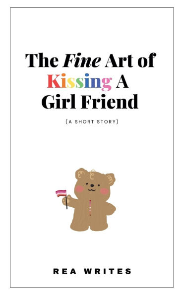 The Fine Art of Kissing a Girl Friend